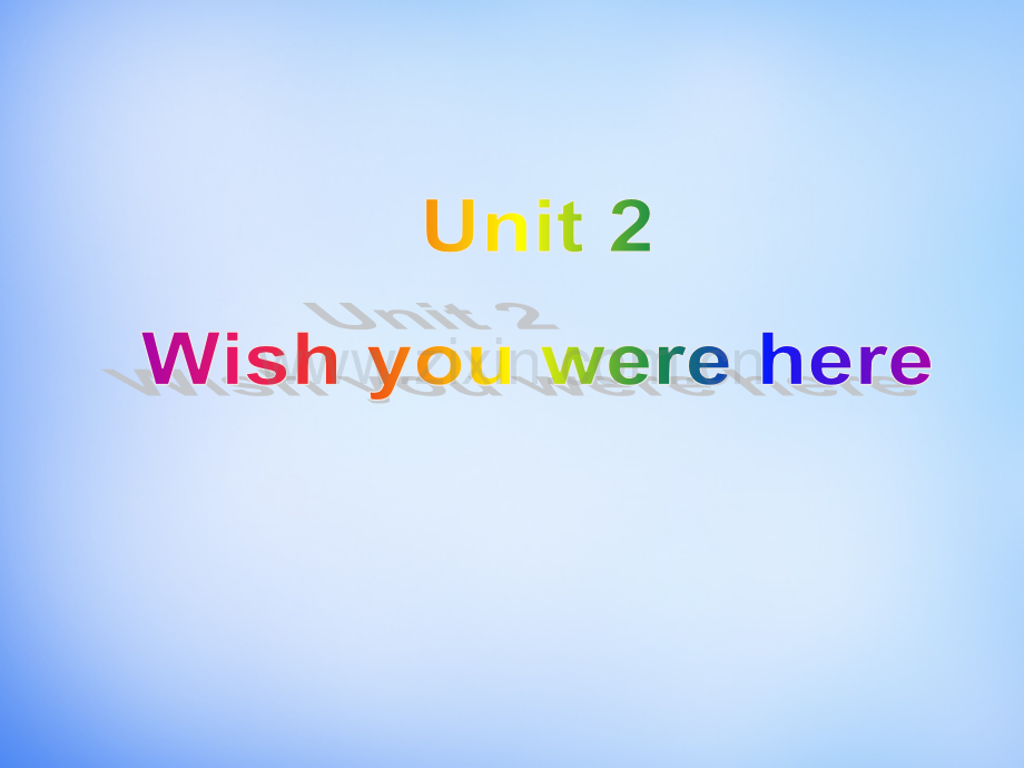 高中英语Unit2WishyouwerehereWelcometotheunit牛津译林版必修.pptx_第1页