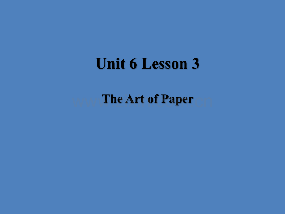 U6L3-The-art-of-paper.ppt_第3页