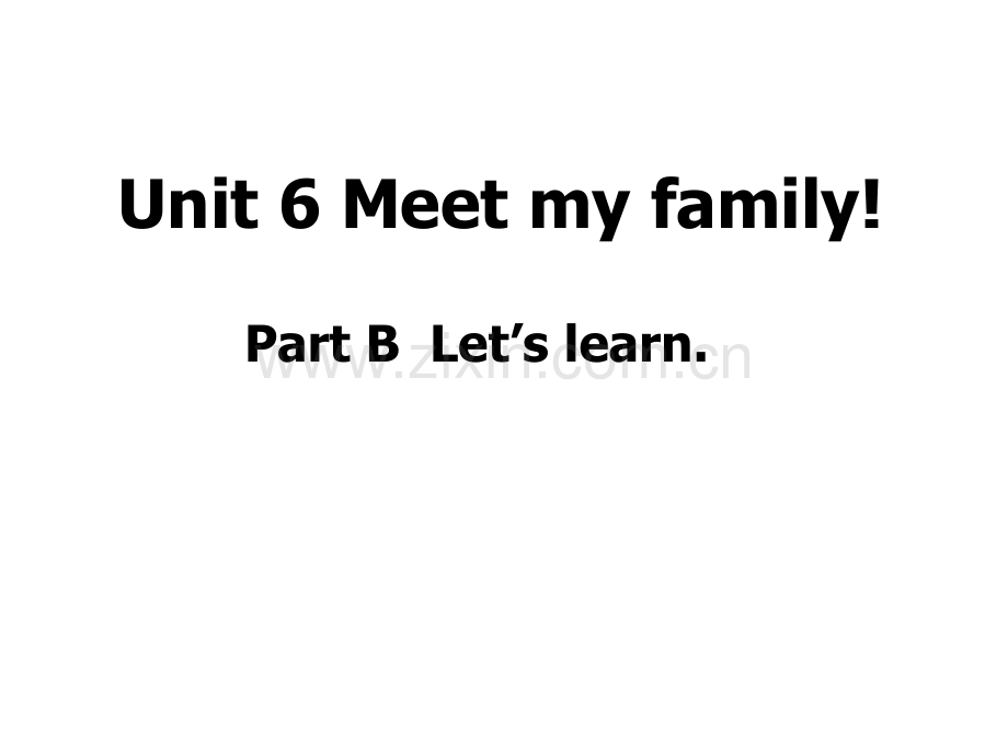 新版pep四年级上册英语Unit6-Meet-my-family-part-B-Let27s-learn.ppt_第1页