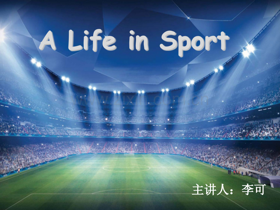 A-Life-in-Sport-公开课-.pptx_第1页
