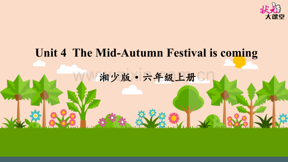 六年级Unit-4-The-MidAutumn-Festival-is-coming.pptx_第1页