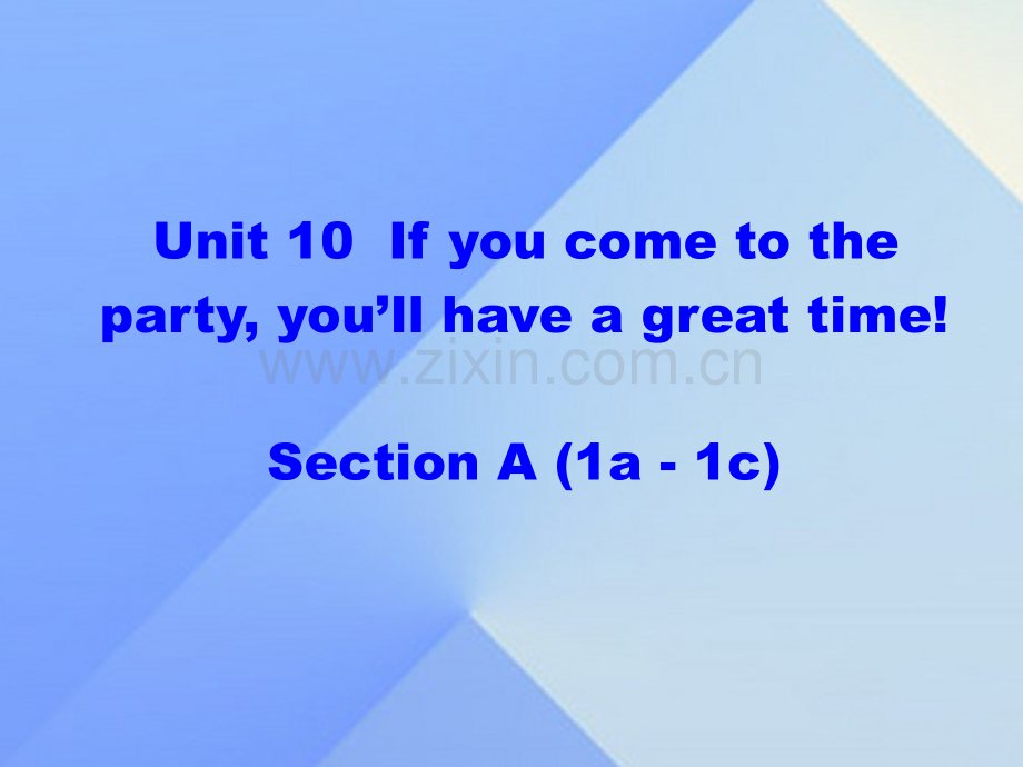 八年级英语上册Unit10Ifyougotothepartyyou'llhaveagreattimesectionA1a1c新版人教新目标版.pptx_第1页