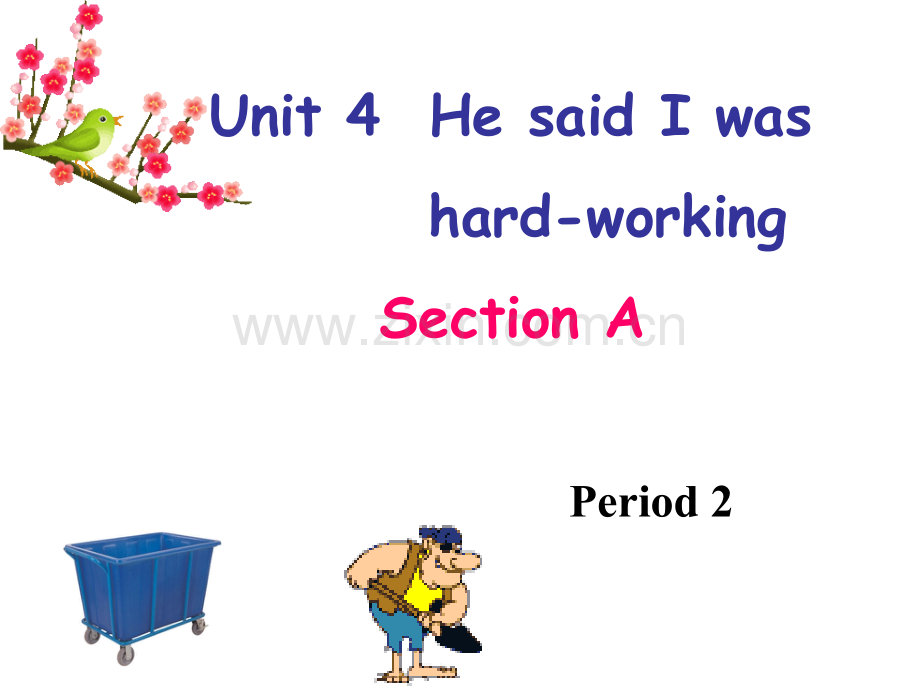 新目标初中英语八年级上册Unit4HesaidIwashandworkingSectionA-Period2.pptx_第1页