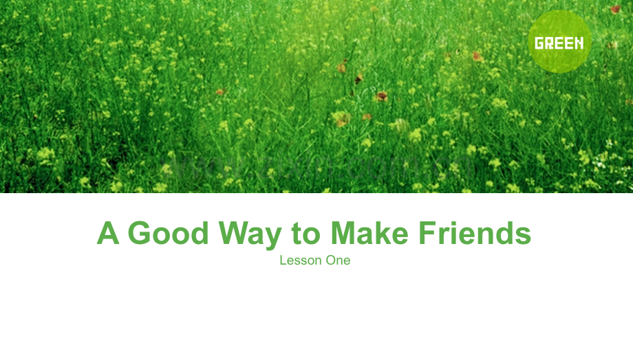 AGoodWaytoMakeFriends.ppt_第1页