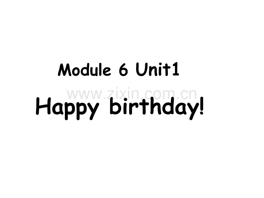 外研版三年级上册Module-6-Unit-1-Happy-birthday-课件ppt.ppt_第1页