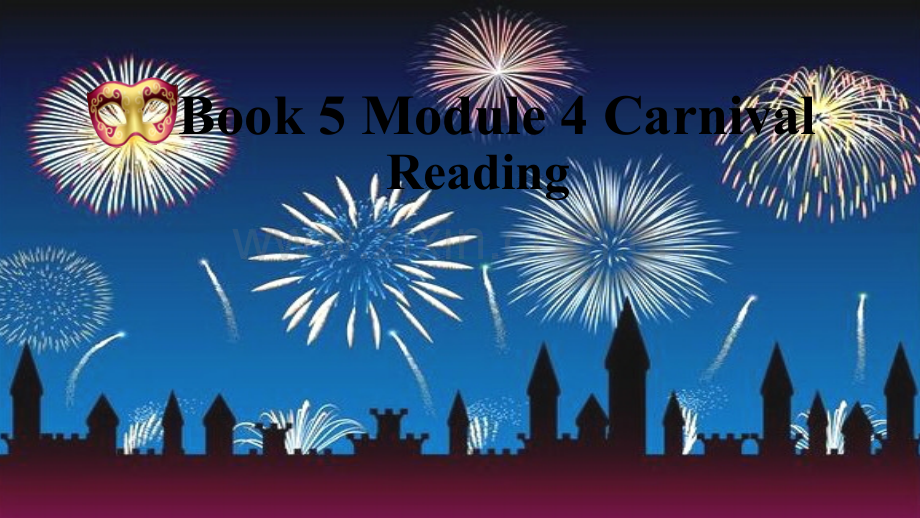 外研版高二必修五四单元教案-Book-5-Module-4-Carnival-introduction-and-reading-PPT.ppt_第1页