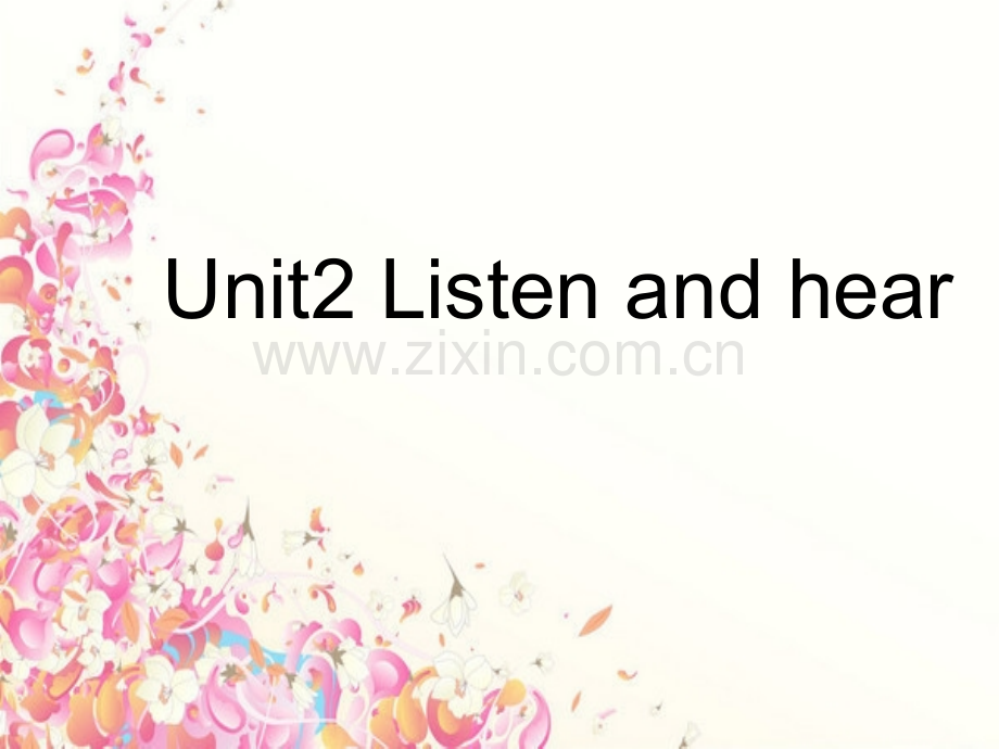 牛津上海版英语年级下册Unit2Listenandhear.ppt_第1页