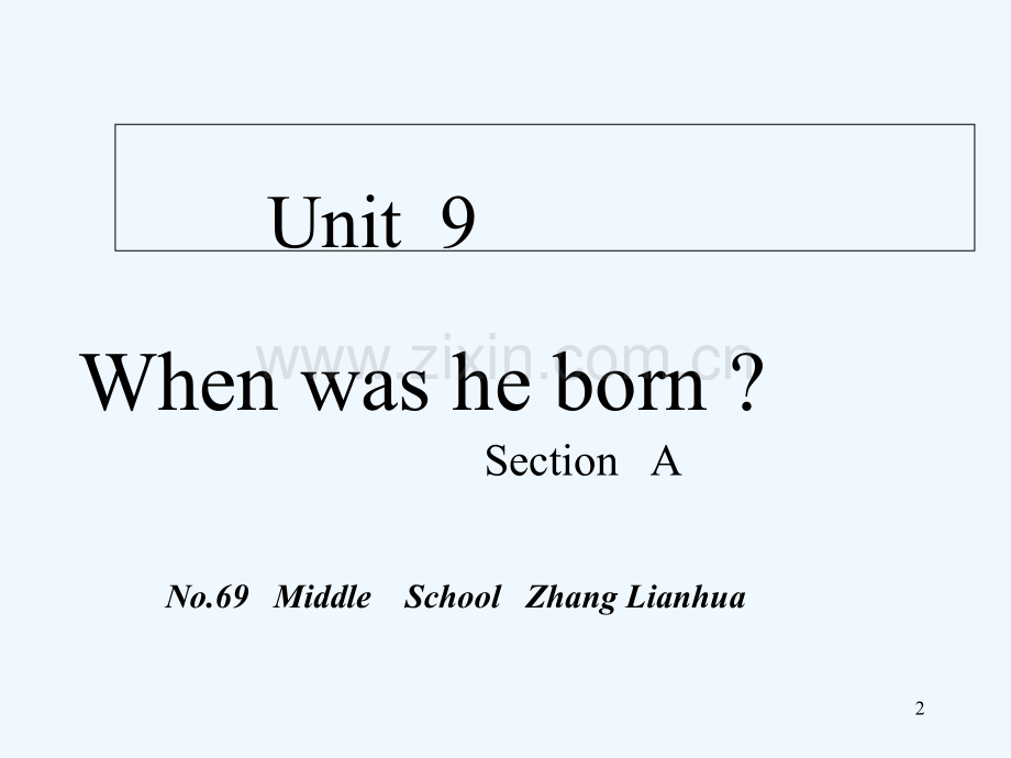 八年级英语上When-was-he-born-PPT.ppt_第2页