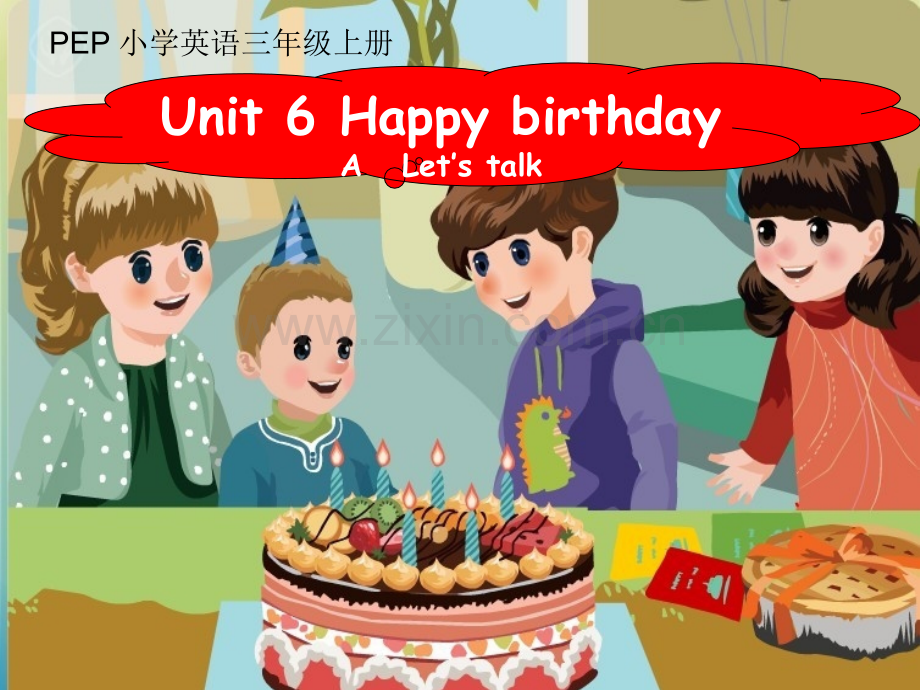 PEP小学英语三级上册《Unit-6-Happy-birthday-A-Let's-talk》.ppt_第1页