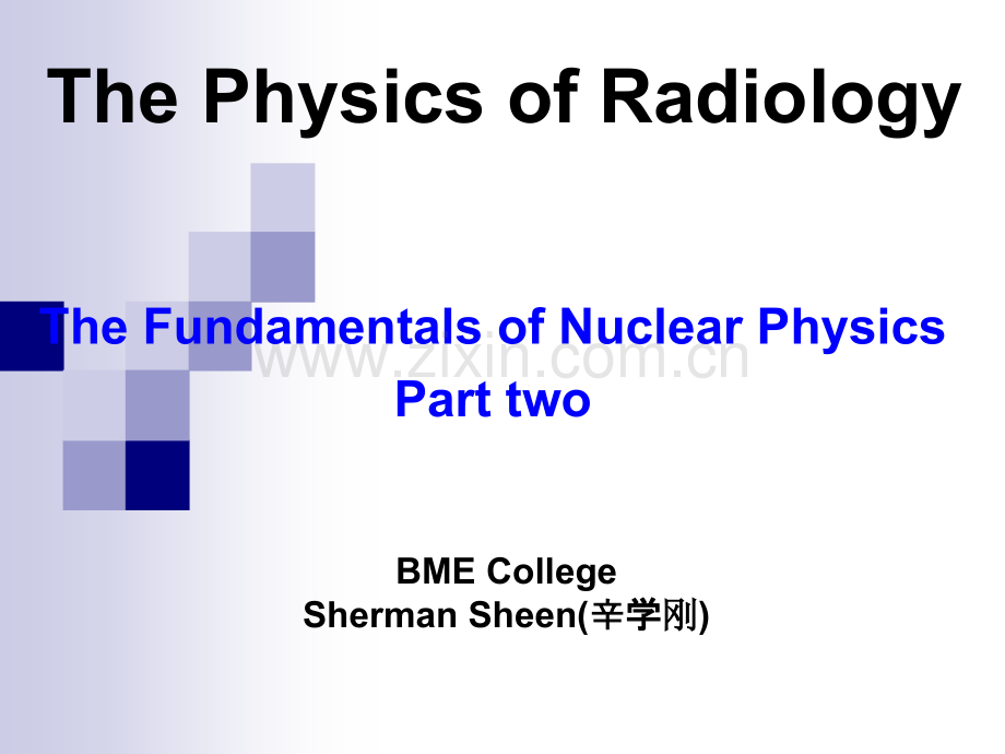 ThePhysicsofRadiologychapter32new-放射物理-英文版-教学.ppt_第1页