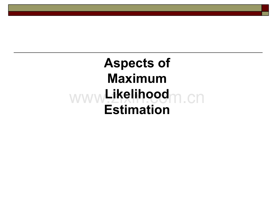 Aspects-of-Maximum-Likelihood-EstimationPPT课件.ppt_第1页