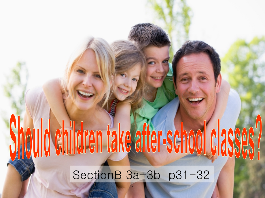 人教版八年级Unit4作文开课Should-children-take-after-school-classes-SectionB-3a-3b.ppt_第1页