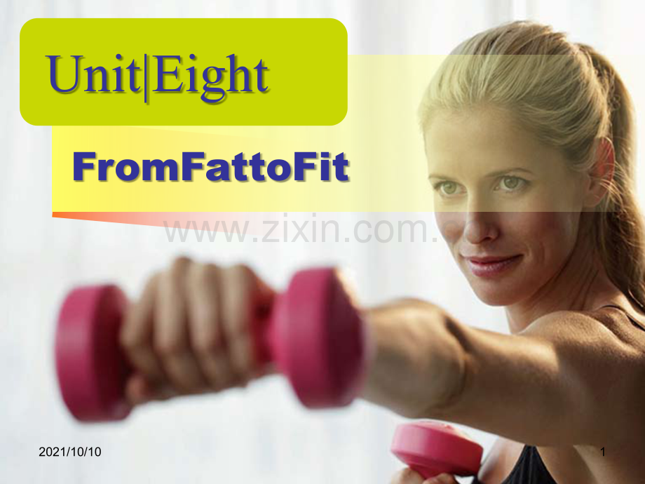 新编实用英语综合教程一Unit-8-From-Fat-to-Fit.ppt_第1页