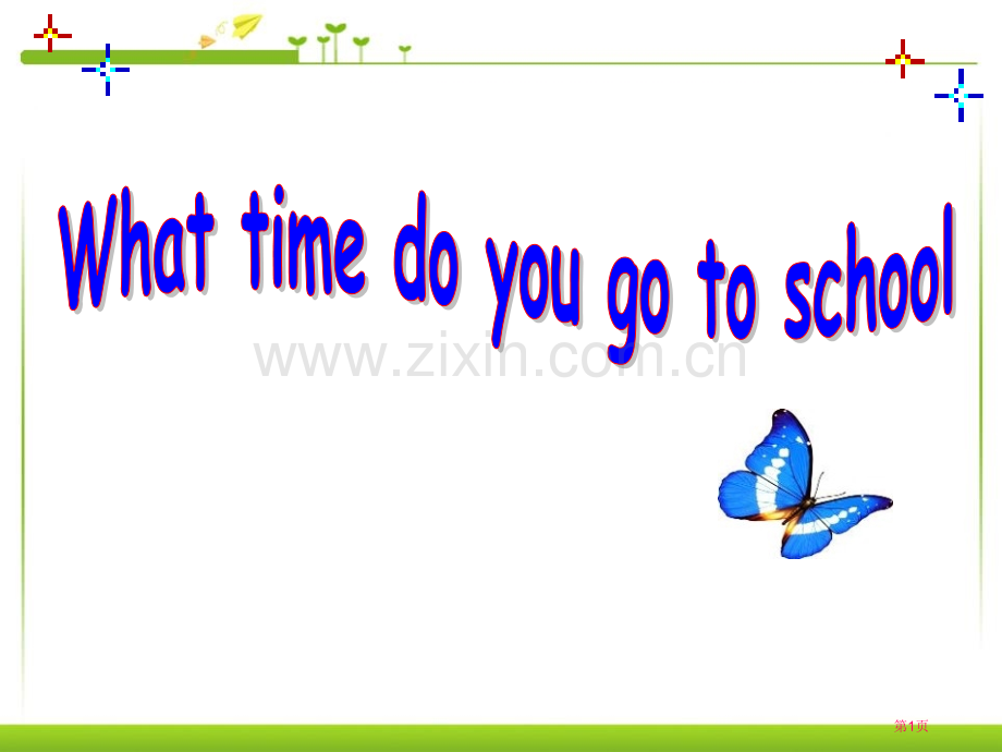 What-time-do-you-go-to-school省公开课一等奖新名师优质课比赛一等奖课件.pptx_第1页