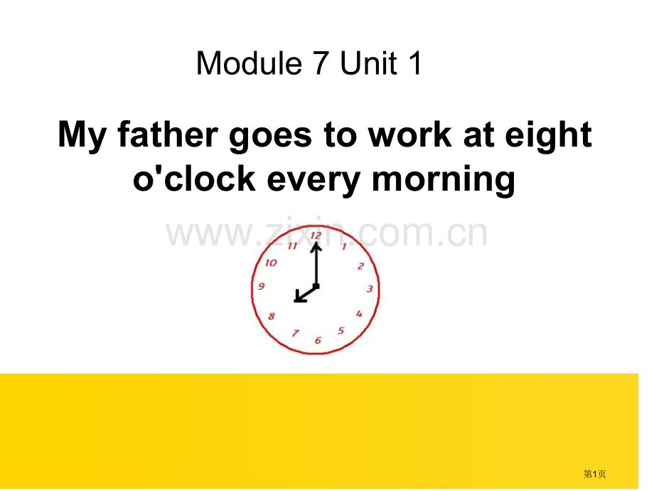 My-father-goes-to-work-at-eight-o'clock-every-morn.pptx_第1页