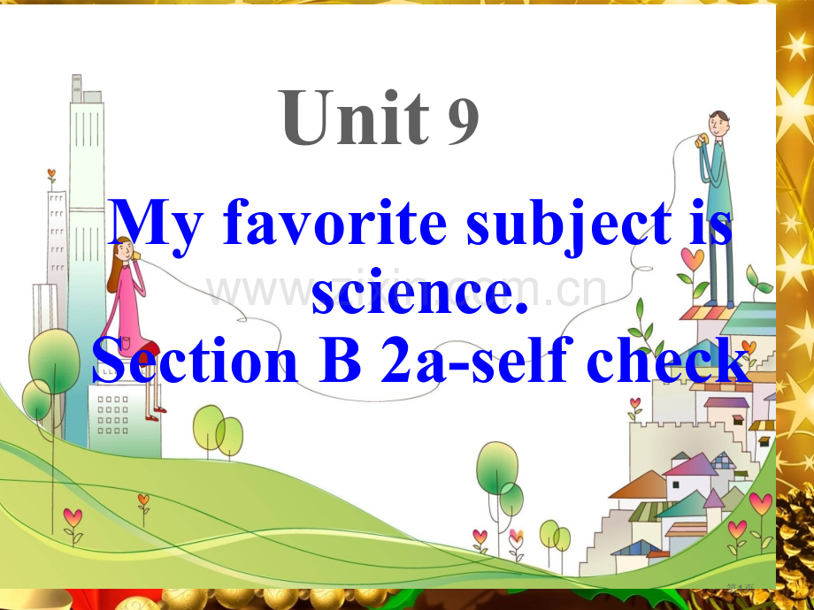 Unit9MyfavoritesubjectisscienceSectionBc省公共课一等奖全国赛.pptx_第1页