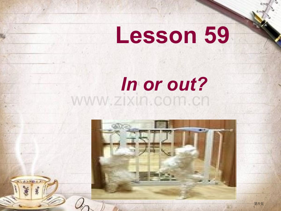 新概念Lesson-59In-or-out市公开课一等奖百校联赛获奖课件.pptx_第1页