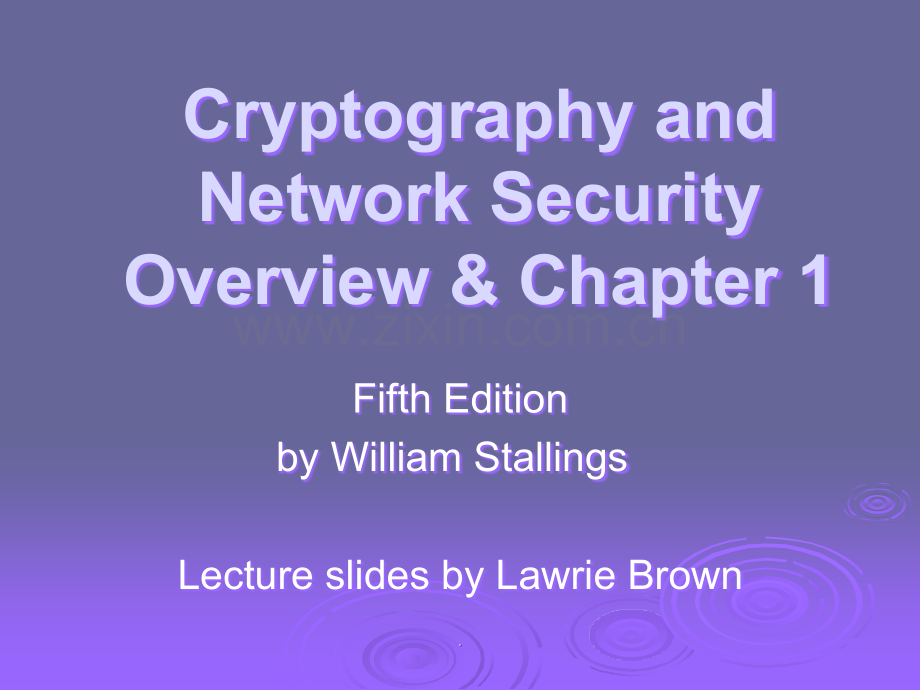 密码编码学与网络安全-原理与实践-ch01.ppt_第1页