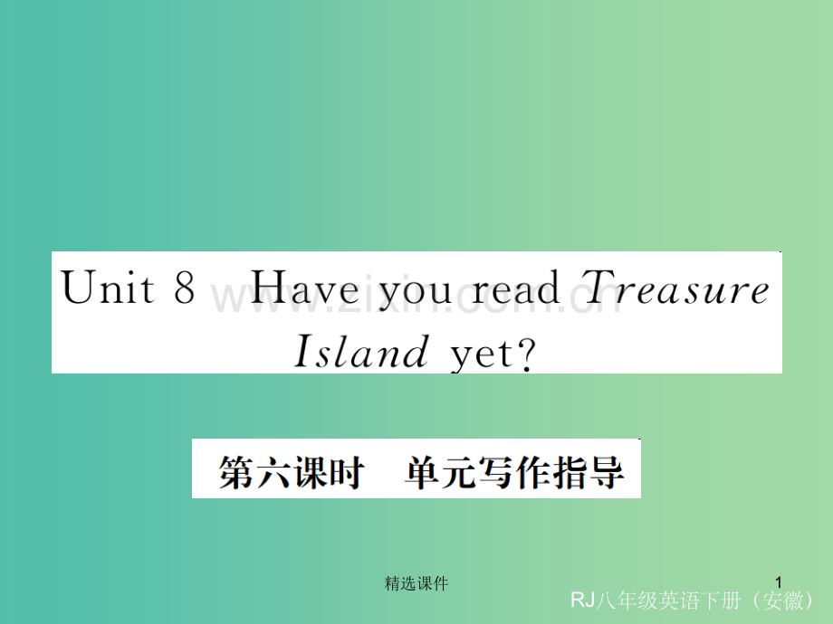 八年级英语下册Unit8HaveyoureadTreasureIslandyet第6课时写作指导新版.ppt_第1页