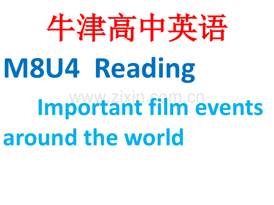 牛津高中英语M8U4ReadingImportantfimeventsaroundtheworld.pptx_第1页