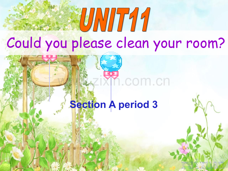 新目标初中英语课件八年级上册Unit11Couldyoupleasecleanyourroom第三课时.pptx_第1页