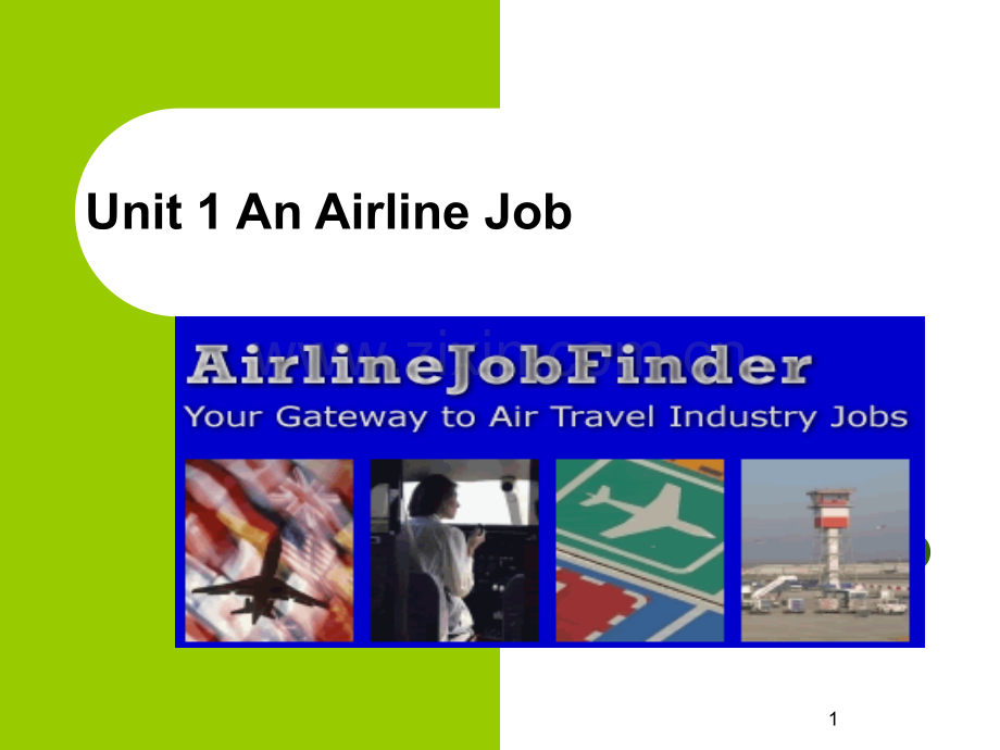 《民航服务英语口语教程》Unit-1An-Airline-Job(课堂PPT).ppt_第1页