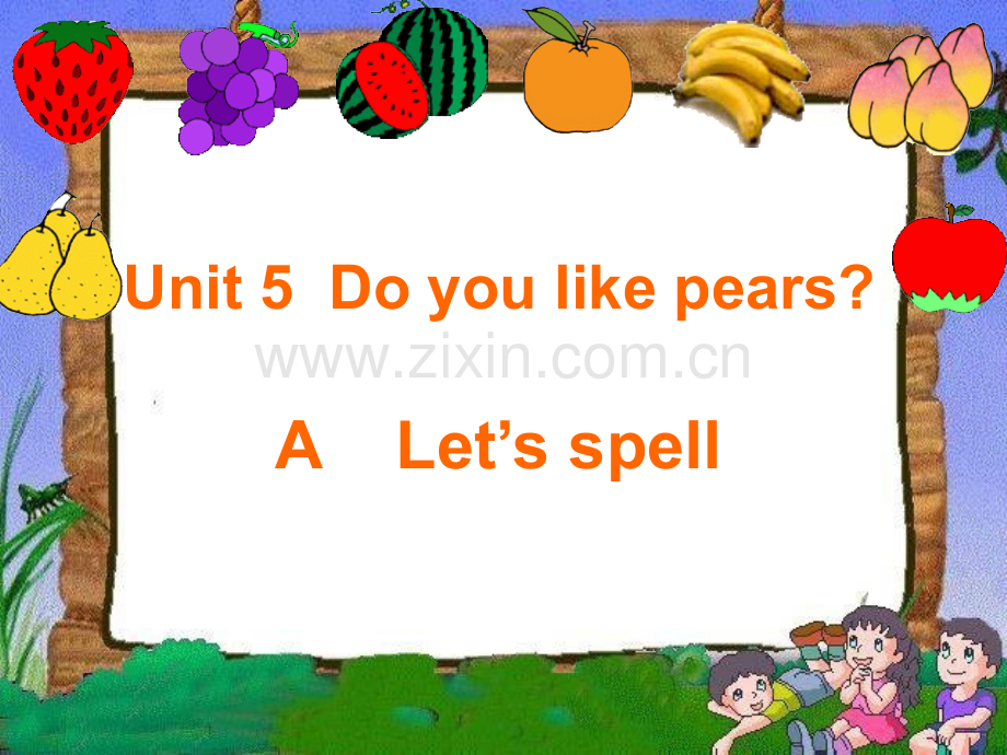 pep新版三年级下册unit5DoyoulikepearsAlet'sspell.ppt_第1页