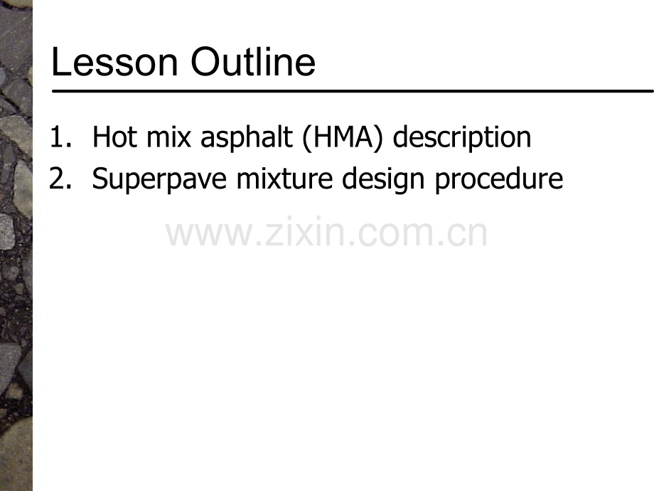 Lesson4HotMixAsphaltndash;MixDesign教训4热拌沥青混合料配合比设计.pptx_第3页