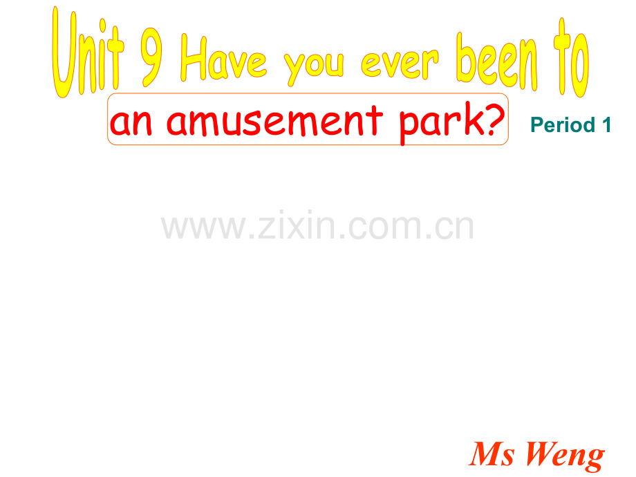 初中英语八年级下册Unit9Haveyoueverbeentoanamusementpark.pptx_第1页