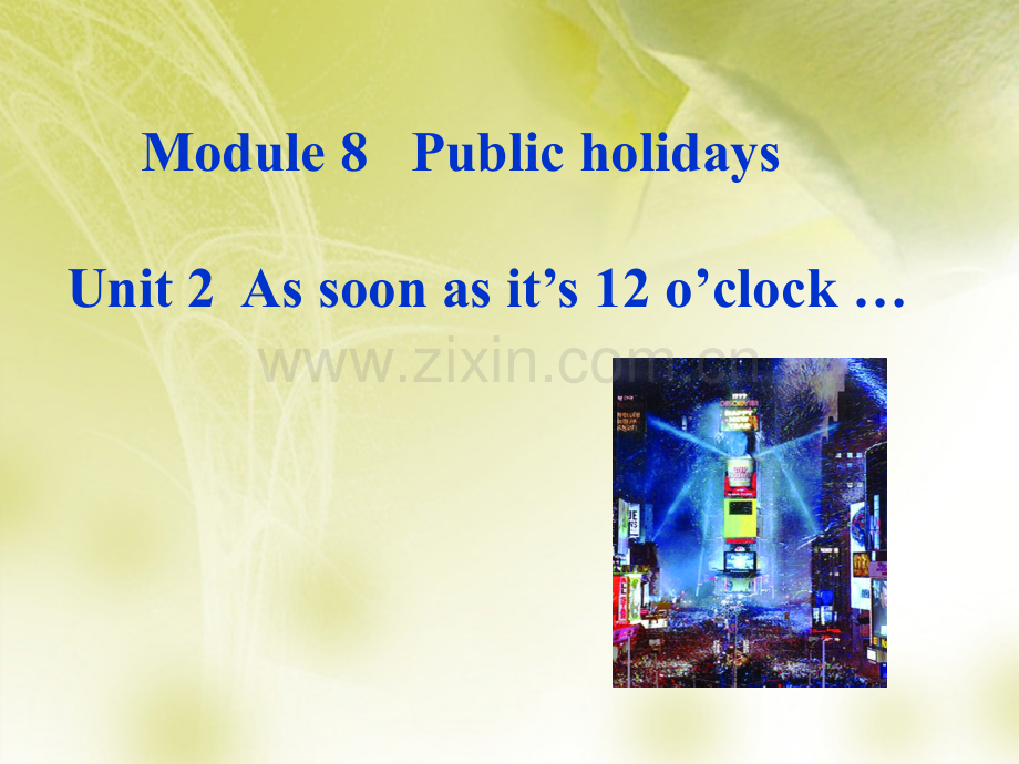 八年级英语下册Module8PublicholidaysUnit2Assoonasits12oclock外研版.pptx_第2页