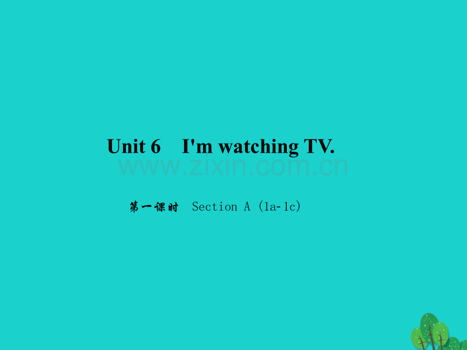 七年级英语下册Unit6I'mwatchingTV时SectionA1a1c新版人教新目标版.pptx_第1页