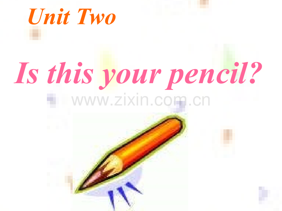 七年级英语上册Unit-2-Is-this-your-pencil.pptx_第1页