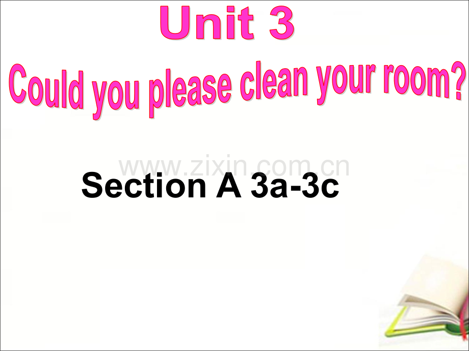 八下Unit3CouldyoupleasecleanyourroomSectionA3a3c.pptx_第1页