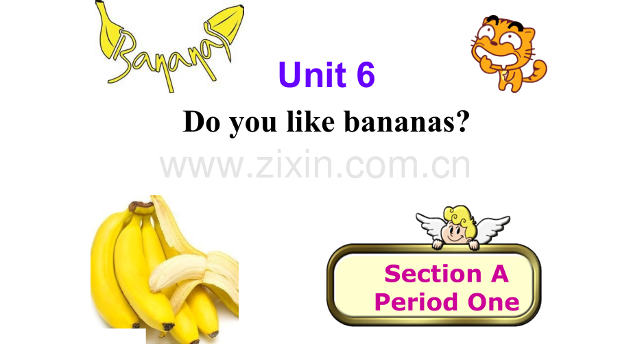 七年级上册Unit6DoyoulikebananasSectionA公开课.pptx_第1页