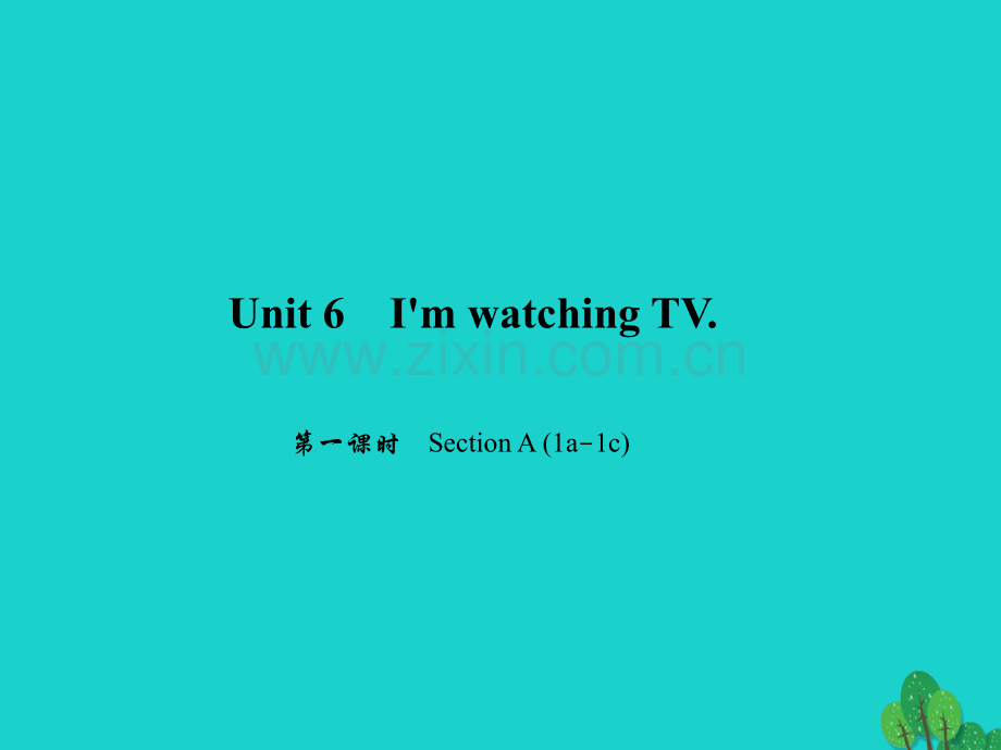 七年级英语下册Unit6I'mwatchingTV时SectionA1a1c习题新版人教新目标版.pptx_第1页