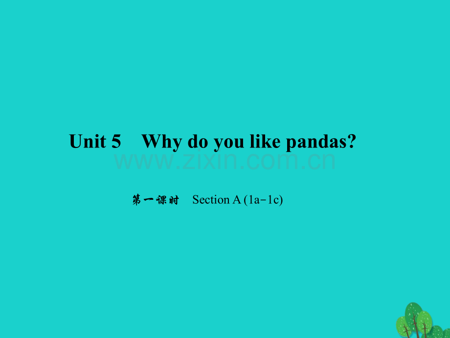 七年级英语下册Unit5Whydoyoulikepandas时SectionA1a1c习题新版人教新目标版.pptx_第1页