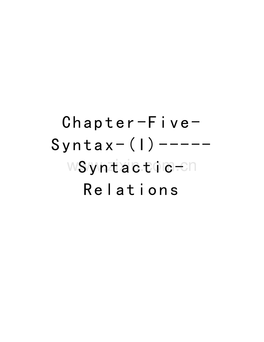 Chapter-Five-Syntax-(I)-----Syntactic-Relations教学教材.doc_第1页