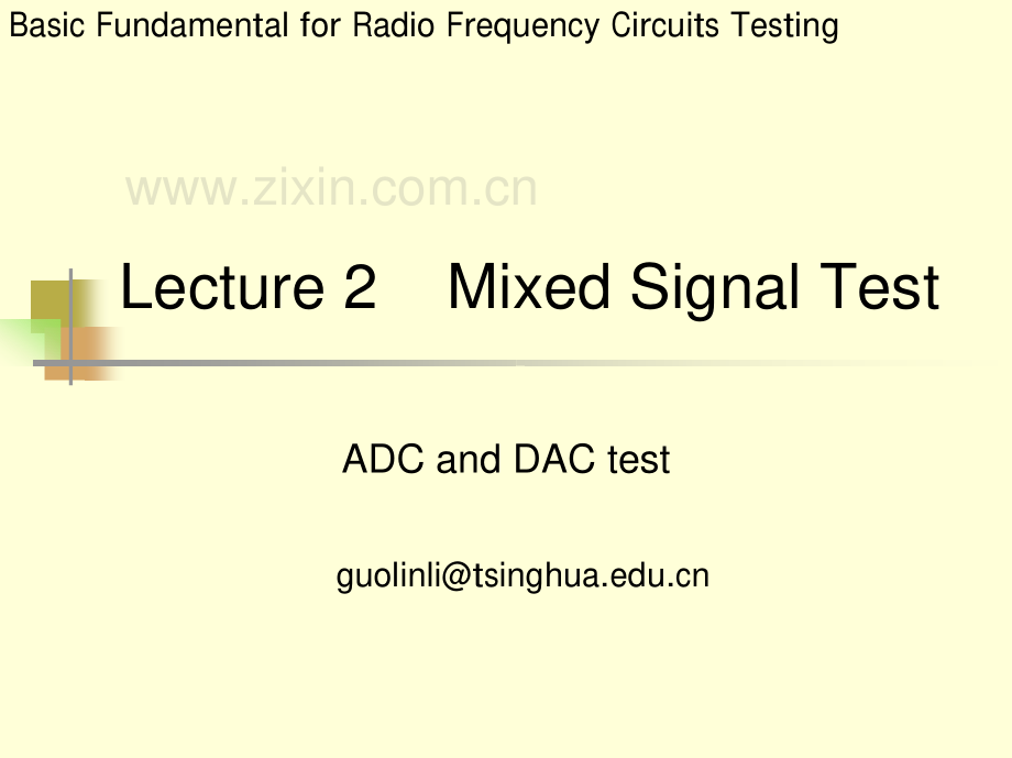 射频电路测试原理_第二讲_混合信号测试原理_ADC与DAC测试方法 英文版_清华大学_140页.pdf_第1页