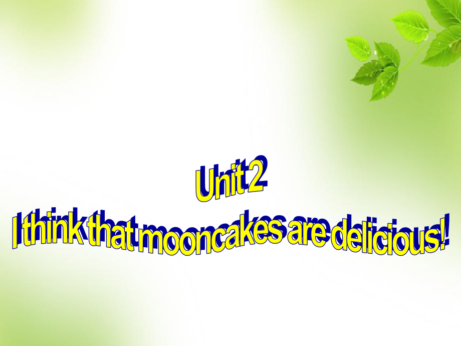 九年级英语Unit-2-I-think-that-mooncakea-are-delicious-Section-A-1.ppt_第1页